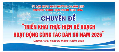 VINH DANH NHỮNG "ĐẠI SỨ" XÂY DỰNG TRƯỜNG HỌC HẠNH PHÚC & TỔ CHỨC CHUYÊN ĐỀ "TRIỂN KHAI THỰC HIỆN KẾ HOẠCH HOẠT ĐỘNG CÔNG TÁC DÂN SỐ NĂM 2026"